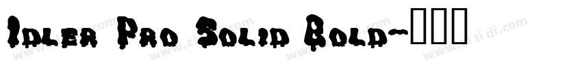 Idler Pro Solid Bold字体转换